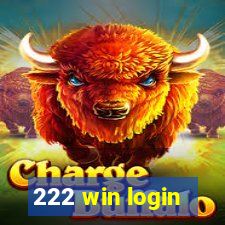 222 win login